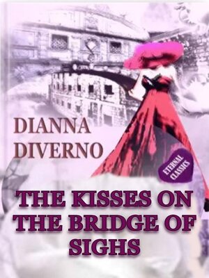 cover image of The Kisses On the Bridge of Sighs